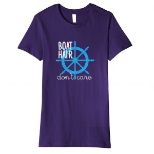 "Boat Hair Don't Care" T-shirt