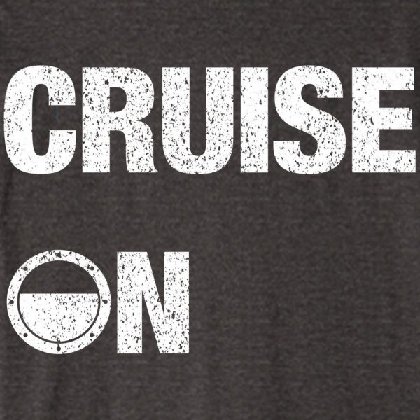 Cruise On - Official Cruise Shirt